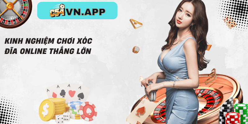 Kinh nghiệm chơi xóc đĩa online thắng lớn